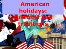 Презентация по английскому языку American holidays