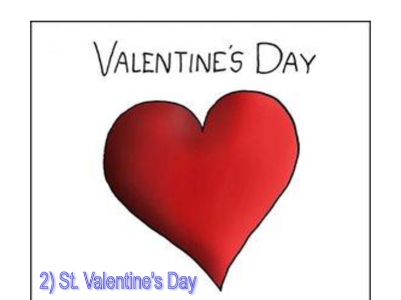 2) St. Valentine's Day