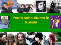 Презентация по английскому языку Молодёжная субкультура