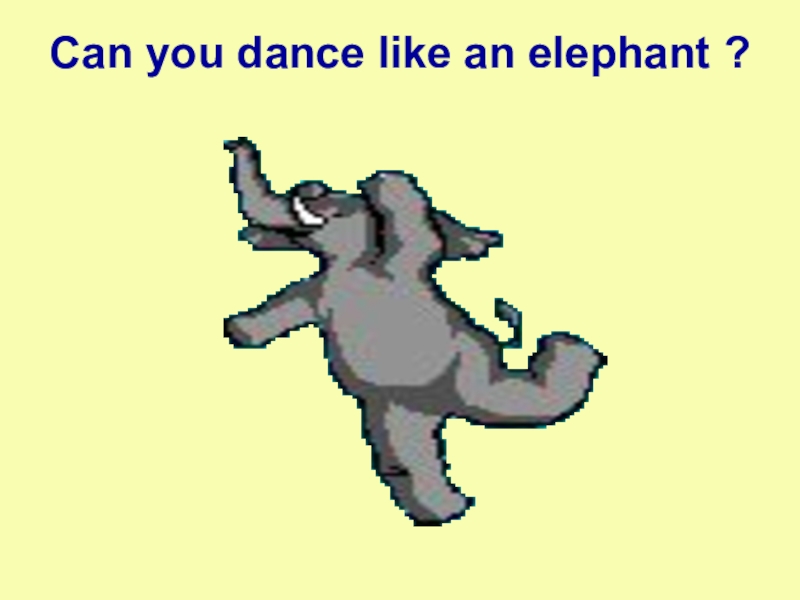 Танцует перевести на английский. To Dance like an Elephant.