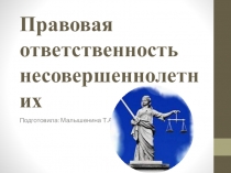 Презентация по социальной работе на тему Правовая ответственность несовершеннолетних