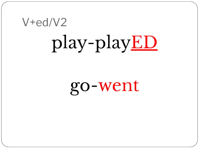 V+ed/V2play-playEDgo-went
