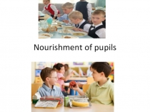 Проект учащихся 6 класса по теме Nourishment of pupils