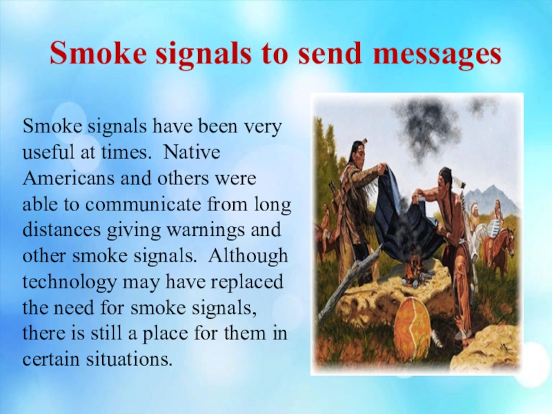 Message across. Доклад на тему native Americans. Smoke Signals. Smoke Signals перевод. Native Americans текст 6 класс кратко.