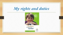 Презентация по английскому языку на тему Мои права и обязанности (4 класс)