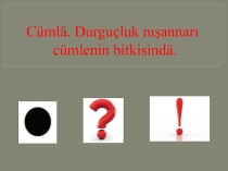 Презентация по гагаузскому языку на тему Durguçluk nışannarı cümlenin bitkisindä 2 klasta