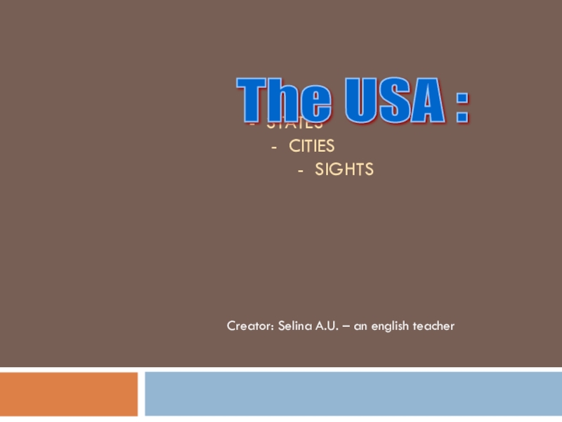 Презентация Презентация по английскому языку на тему The USA, sities and states