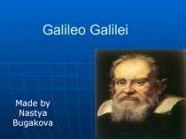 Презентация по темеИзвестные люди - Galileo Galilei