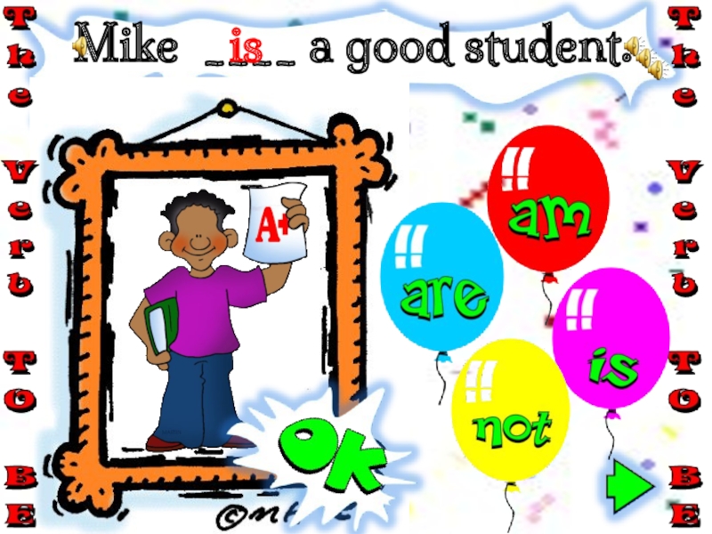 Best student. Good student. Be a good student. Mike to be a student. Being a student is great.