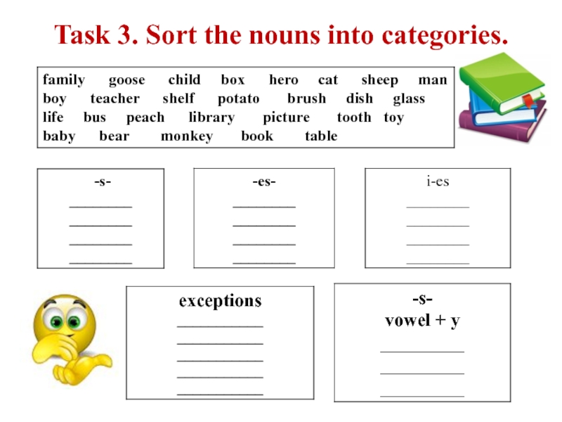 Task 3. Sort the nouns into categories.