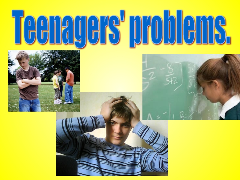Презентация Презентация по английскому языку в 7 классе на тему: Проблемы подростков.