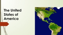 Географический экскурс. Англоговорящие страны. Соединенные Штаты Америки