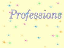 Презентация по английскому языку на тему Professions