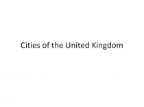 Citiies of the United Kingdom