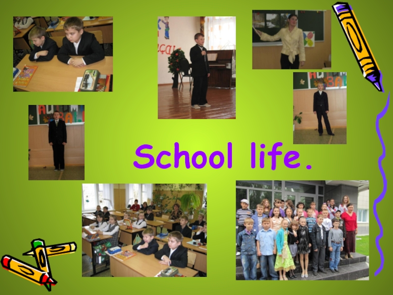 Презентация Презентация по английскому языку School Life (5 класс)