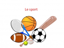 Презентация по французскому языку  Урок Спорт