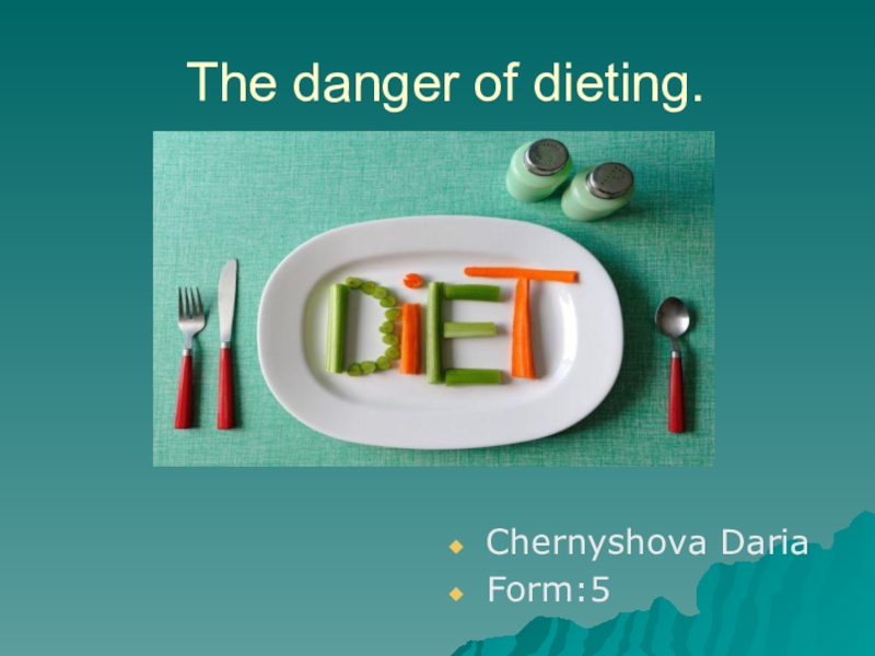 The danger of dieting проект по английскому