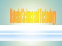 Material Science and technology