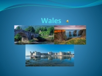 Презентация по стране Уэльс на английском языке