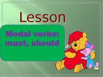 Modal verbs must, should