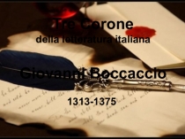Презентация по итальянскому языку к уроку для 11 класса на тему Три Короны итальянской литературы. Декамерон Джованни Боккаччо (расширенный вариант).