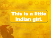 This is a little Indian girl.