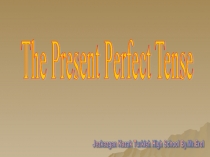 Призентация по англискому языку Present perfect