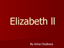 Презентация по английскому языку на тему Королева Елизавета II