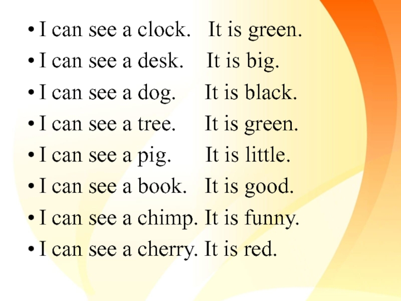 A chimp can перевод на русский. Is it Green is it Green is Green по английски is Green. Can see или can to see. I can see a Fox and a Clock. Is/Chimp/a/Finny/Happy/and -составить предложение правильно.