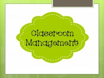 Classroom management''