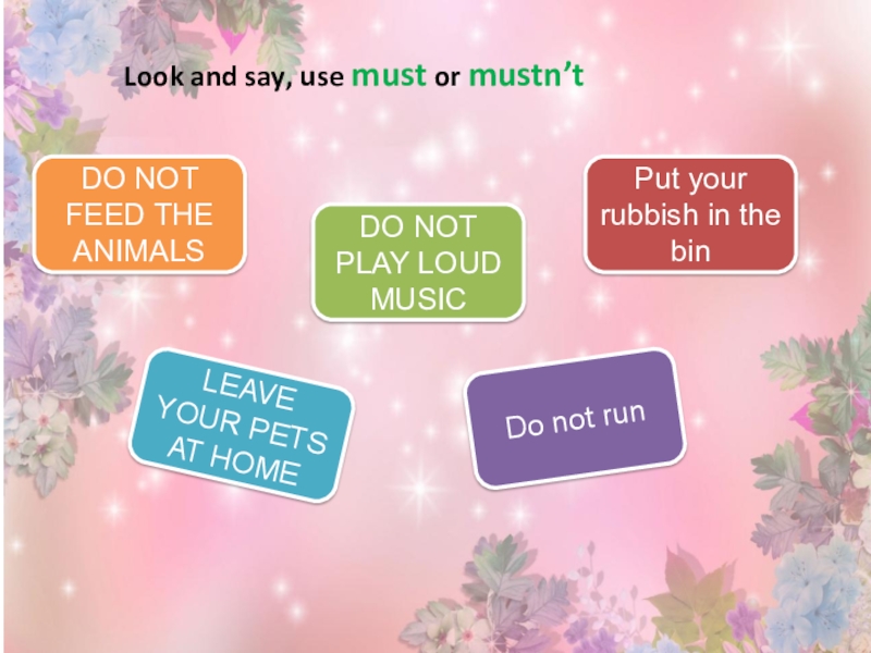 Look and say. Must mustn t правило. Look and say use must or mustn't 4 класс. Must or mustn't. Spotlight 4 must mustn't презентация.