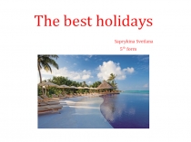 Презентация по английскому языку на тему The best holidays 5 класс