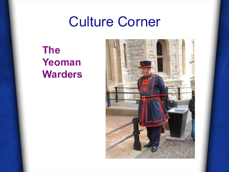 Spotlight 9 culture corner 7. The Yeoman Warders 7 класс. Spotlight Culture Corner. Culture Corner 7 класс. Yeoman Warders Clipart.