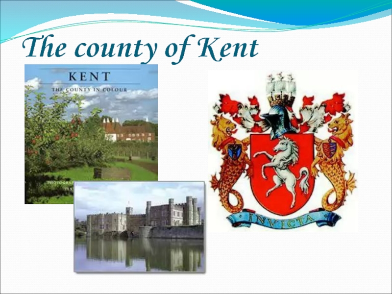 The county of Kent