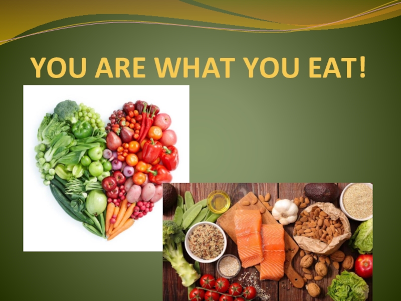 Презентация Презентация к уроку английского языка в 7 классе по теме You are what you eat!