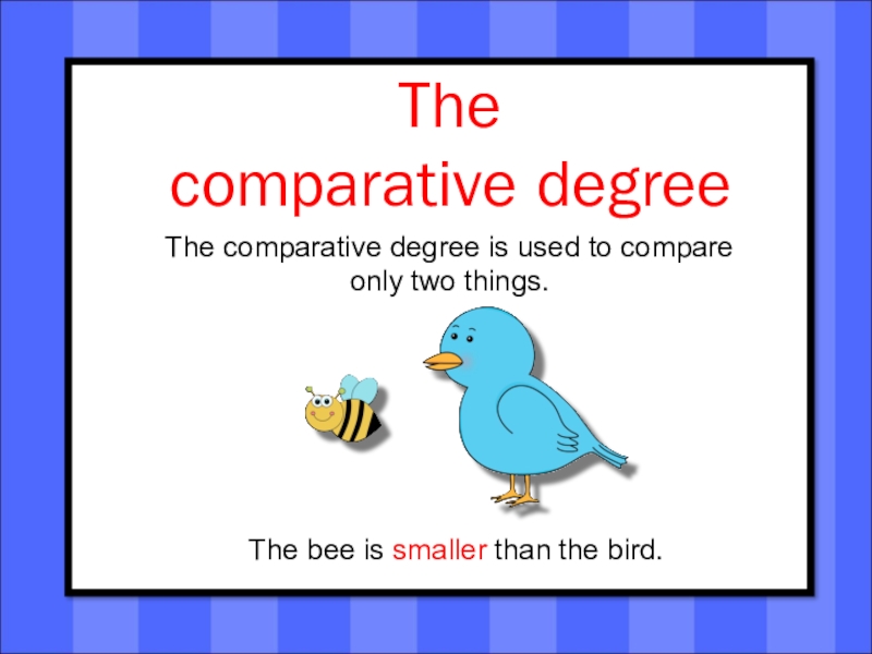 Use degrees of comparison. Degrees of Comparison 5 класс презентация. Degrees of Comparison 4 класс упражнение. Comparative degree. Degrees of Comparison Test 9 класс.