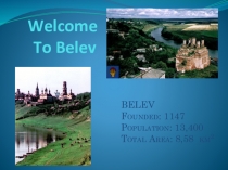 Презентация по английскому языку Добро пожаловать в Белёв для 8 класса