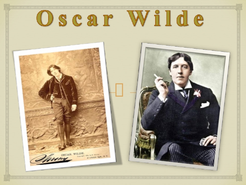 Презентация Презентация по английскому языку Oscar Wilde