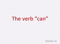 Презентация по английскому языку для 3-4 классов на тему Глагол can