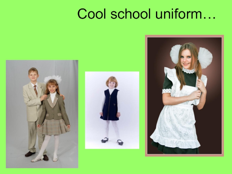 Cool school uniform…