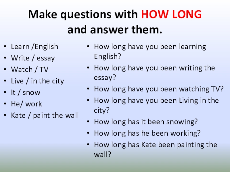 Make questions and answers using. Make questions with how long. How long questions. Вопросы с how long. Questions with make.