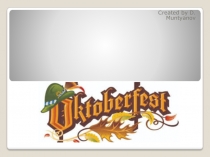 Презентация на английском языке Oktoberfest
