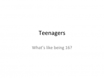 Презентация к уроку Teenagers