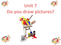 Презентация к уроку английского языка в 4 классе на тему Do you draw pictures?