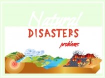 Презентация по английскому языку natural-disasters-and-environment