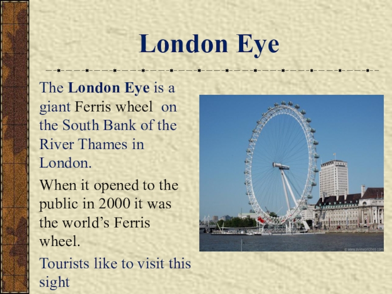 One of the london s. Лондонский глаз информация. Лондонский глаз кратко. Лондонский глаз презентация. London Eye доклад.