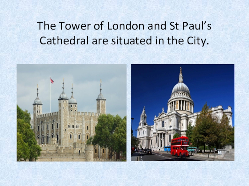 St paul s cathedral is situated. St Paul's Cathedral is situated in the City of London. St. Paul's Cathedral and the Tower of London.. St Paul's Cathedral is situated in the City of London ответы.