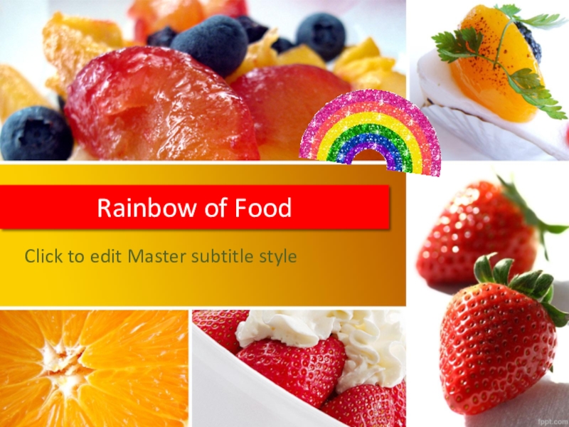 Презентация Презентация Rainbow of Food