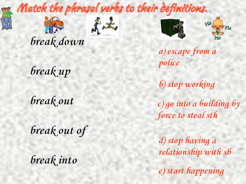 Verb break. Фразовый глагол to Break. Фразовый глагол брейк. Break down Фразовый глагол. Break Фразовый глагол презентация.