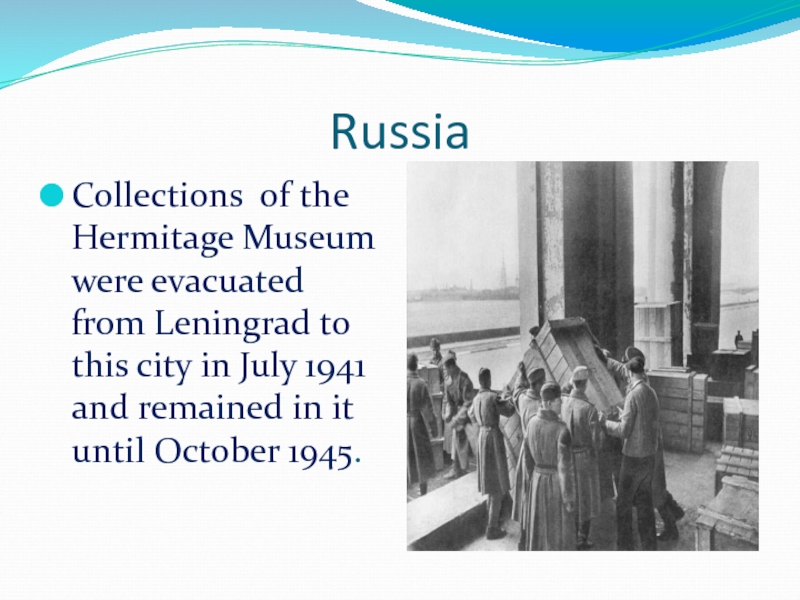 RussiaCollections of the Hermitage Museum were evacuated from Leningrad to this city in July 1941 and remained